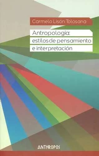 Livro Antropología Estilos De Pensamiento E Interpretación