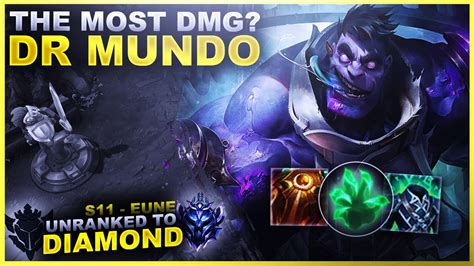 THE MOST DAMAGE ON MUNDO Unranked To Diamond EUNE Edition League