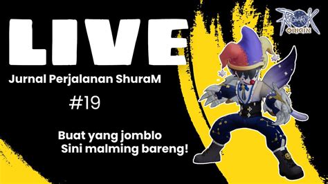 Live Shura Bersama Wuffy Jurnal Perjalanan Shuram Day Ragnarok