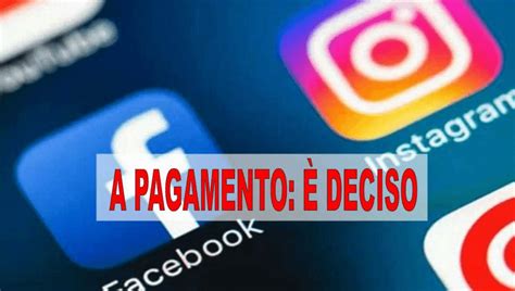 Instagram E Facebook Diventano A Pagamento Da Novembre Attenzione