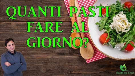 QUANTI PASTI FARE AL GIORNO Ci Sono Linee Guida YouTube