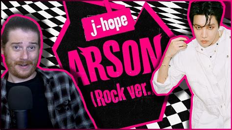 J Hope Arson Rock Ver Reaction Btsfesta Youtube