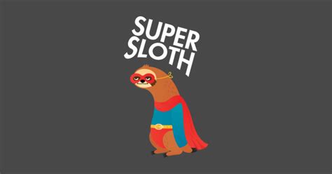 Super Sloth - Funny Superhero Design - Sloth - T-Shirt | TeePublic