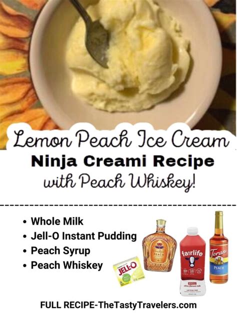 Ninja Creami Lemon Peach Ice Cream The Tasty Travelers™