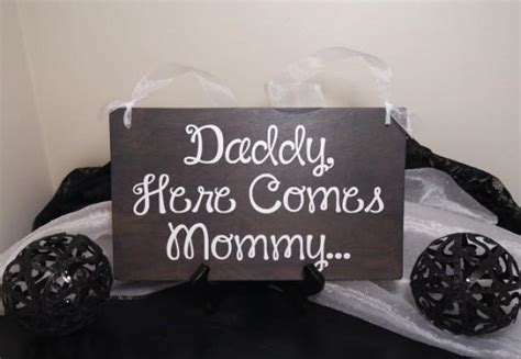 Daddy Here Comes Mommy Wedding Sign Here Comes The Bride Wedding Sign