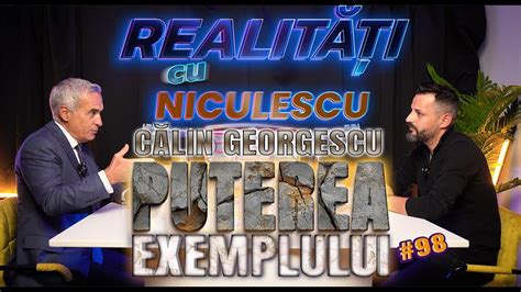 Călin Georgescu PUTEREA EXEMPLULUI Realități cu Niculescu 98 YouTube