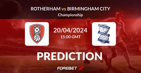 Rotherham Vs Birmingham City Prediction Stats H H Apr