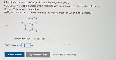 Solved A herbicide contains 2,4-D (2,4-dichlorophenoxyacetic | Chegg.com | Chegg.com