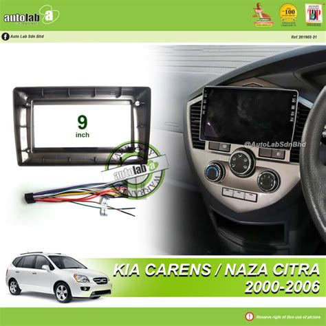 Android Player Casing 9 KIA Carens 2000 2006 Naza Citra Lazada