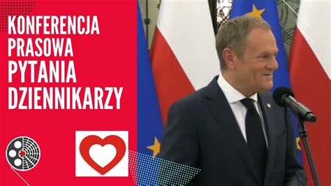 Konferencja Donalda Tuska Pytania Dziennikarzy Youtube