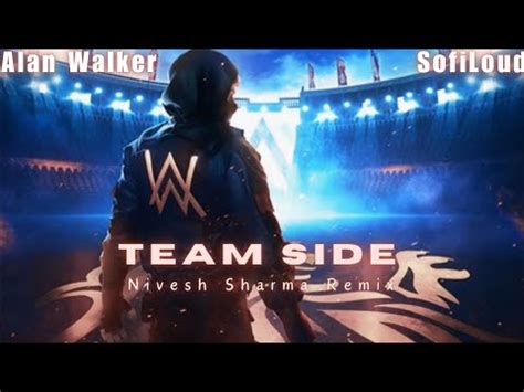 Alan Walker SofiLoud Srikarathreya Team Side Nivesh Sharma Remix