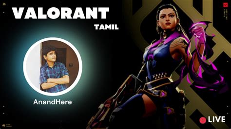 Valorant Live Tamil Noob Me Tamil Gameplay Valorant