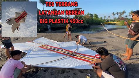 TES TERBANG LAYANGAN BEBEAN BIG PLASTIK 450cc DI ANGIN BADAI YouTube