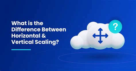 What Is The Difference Between Horizontal And Vertical Scaling