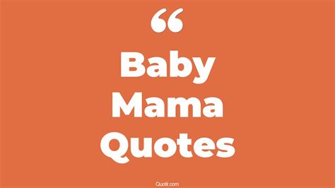 22+ Eye-opening Baby Mama Quotes That Will Unlock Your True Potential