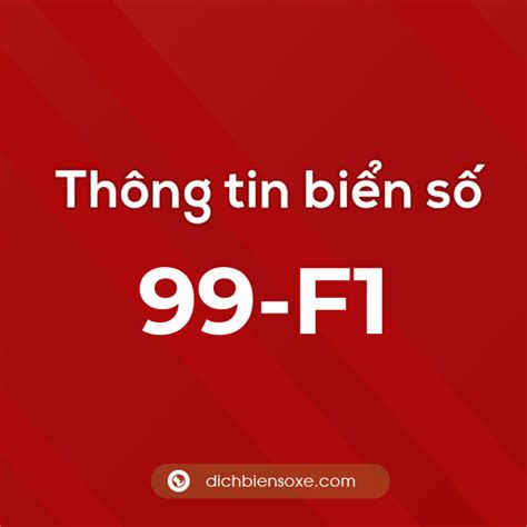 Biển Số 99 F1 ở đâu Chi Tiết Về Biển Số 99 F1 Dịch Biển Số Xe