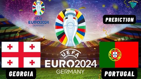 Live Streaming Euro 2024 Georgia Vs Portugal Prediksi Line Up Dan