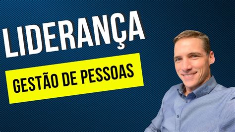 Como Desenvolver Liderança E Gestão De Pessoas Youtube