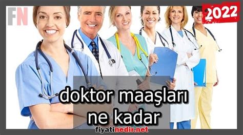 Doktor Maaşları Ne Kadar 2022 2024 Yeni