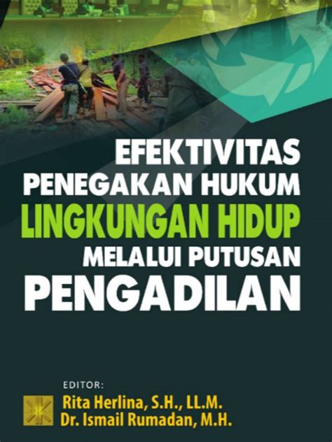 04 Efektivitas Penegakan Hukum Lingkungan Hidup Melalui Putusan