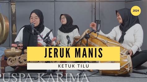 Puspa Karima Jeruk Manis Balenderan Ketuk Tilu Live Youtube