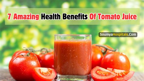 7 Amazing Health Benefits Of Tomato Juice - soumyahospitals.com