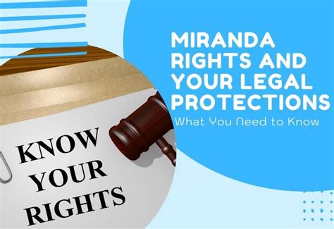 Miranda Rights And Your Legal Protections What You Need To Know