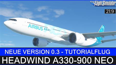 Headwind A330 900 NEO Neue Version 0 3 Tutorialflug MSFS 2020