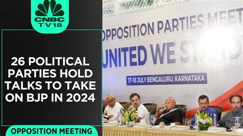 26 Opposition Parties Meet To Build A United Front To Take On Bjp In