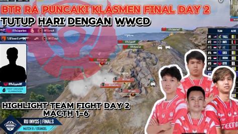 Higlith Team Fight Btr Ra Puncaki Klasmen Final Day Tutup Hari Dengan