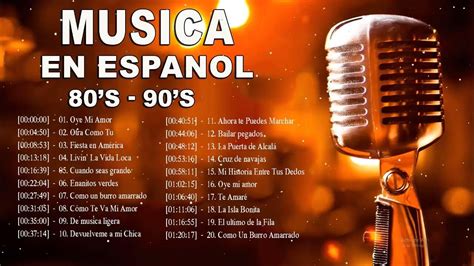 Musica De Los 80 Y 90 Español Las Mejores Canciones En Español De Los 80s Y 90s Youtube Music