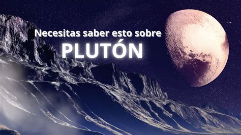 Explorando PLUTÓN Las curiosidades que la NASA no quiere que te