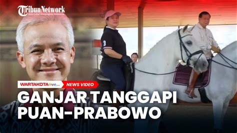 Ganjar Pranowo Tanggapi Puan Maharani Dan Prabowo Subianto Berkuda