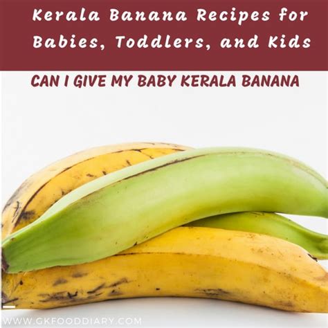 Kerala Banana Recipes for Babies and Kids | Can I give my Baby Nendran ...