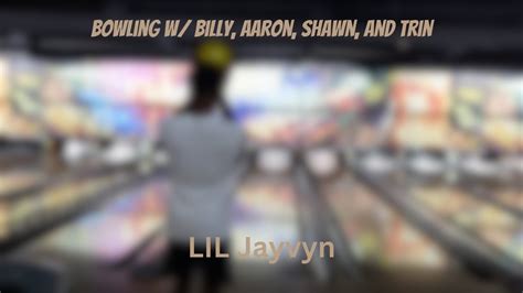 Bowling With Billy Aaron J Diggs And Trin Lil Jayvyn Youtube