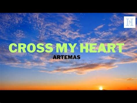 Notable Artemas Cross My Heart Lyrics Jang Music YouTube