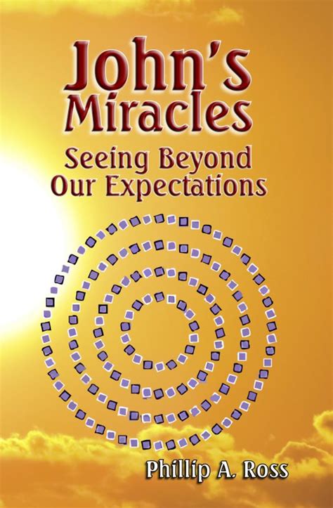 John's Miracles - Seeing Beyond Our Expectations - Pilgrim Platform