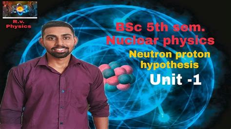 Proton Neutron Hypothesis Composition Of Nucleus Basics Of