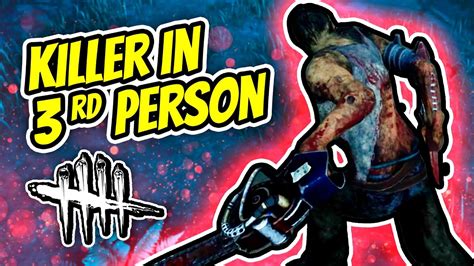 3rd Person Killer Mod For Dead By Daylight Youtube