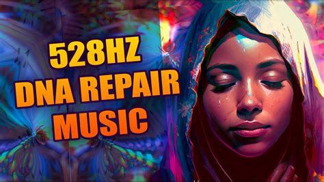 Hz Dna Repair Solfeggio Music Activation Transformation And