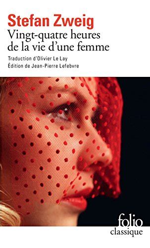 Vingt Quatre Heures De La Vie D Une Femme Dition Enrichie French