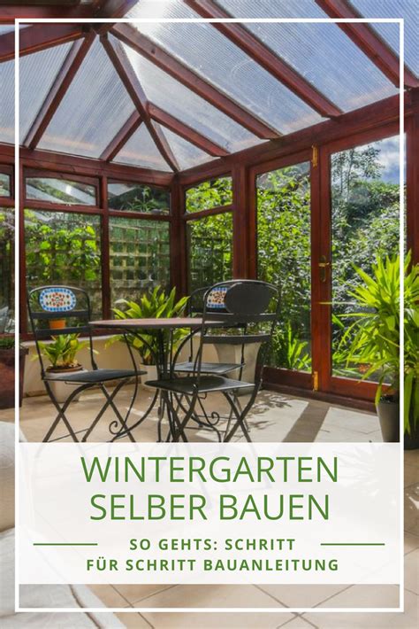 Wintergarten Selber Bauen Bauanleitung Tipps Für Den Eigenbau