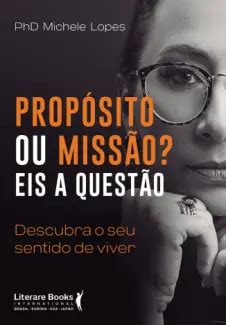 Baixar Livro Prop Sito Ou Miss O Eis A Quest O Phd Michele Lopes Pdf