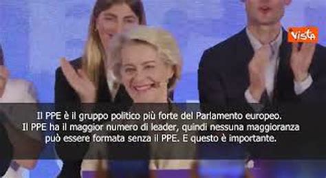 Ursula Von Der Leyen Ppe Partito Pi Forte In Europa Fermeremo Gli