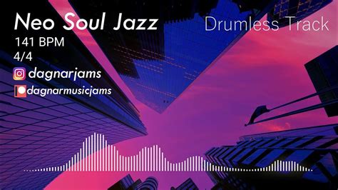 Neo Soul Jazz Drumless Track 141 Bpm No Drums Backing Track Jam For Drummers Youtube