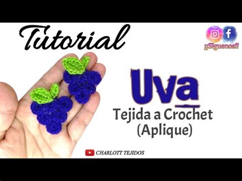 Uva Tejida A Crochet Aplique Frutas Tejidas Youtube