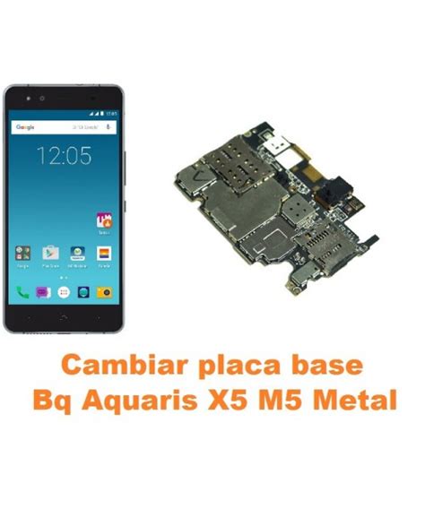 Cambiar Placa Base Bq Aquaris X M Metal Reparaci N De M Vil