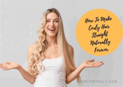 How To Naturally Straighten Curly Hair Tips And Tricks From