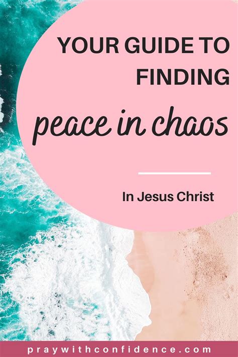 How To Find Peace In Jesus While Life In Chaotic Finding Peace In The Chaos Of Life Finding