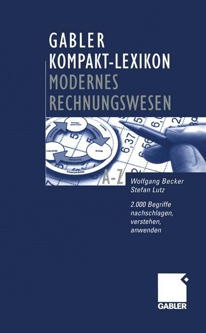 Gabler Kompakt Lexikon Modernes Rechnungswesen Von Wolfgang Becker